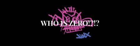WHO IS ZERO!!.jpg WHO IS ZERO!!.jpg
